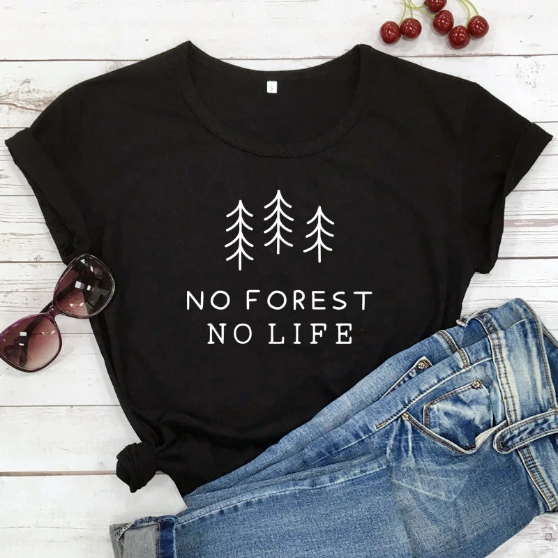 No Forest No Life T-shirt Casual Unisex Short Sleeve Vegan Organic Tshirt High Quality Summer Women Graphic Environment Tee Top