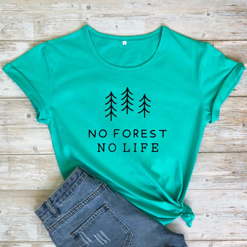 No Forest No Life T-shirt Casual Unisex Short Sleeve Vegan Organic Tshirt High Quality Summer Women Graphic Environment Tee Top